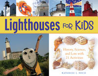 Lighthouses for Kids: History, Science, and Lore with 21 Activities (For Kids)