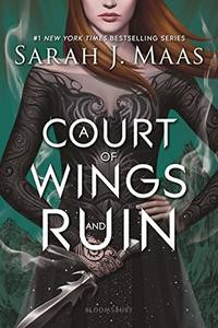 A Court of Wings and Ruin (A Court of Thorns and Roses)