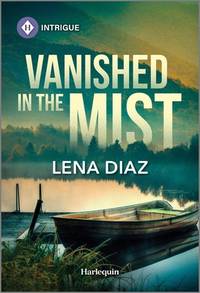 Vanished in the Mist: A Small Town Protector Suspense Romance (A Mystic Lake Mystery, 2)