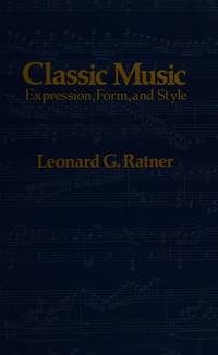 Classic Music:  Expression, Form, and Style