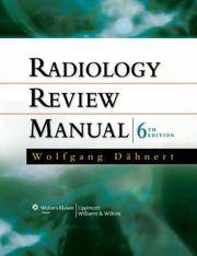 Radiology Review Manual (Dahnert, Radiology Review Manual)