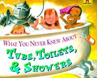 What You Never Knew about Tubs, Toilets, and Showers