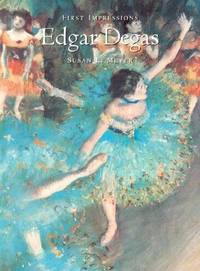 image of First Impressions: Edgar Degas (First Impressions Series)