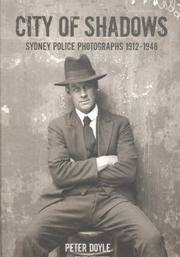 CITY OF SHADOWS. SYDNEY POLICE PHOTOGRAPHS…