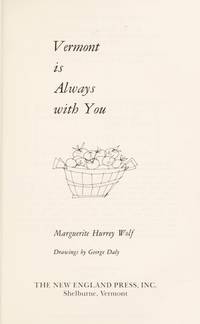 Vermont Is Always With You by Marguerite Hurrey Wolf - 1983-06