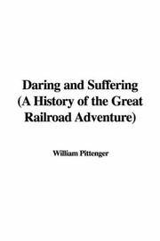 cover of Daring and Suffering (A History of the Great Railroad Adventure)