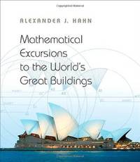 Mathematical Excursions To the World's Great Buildings