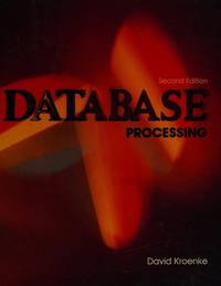 Database Processing : Fundamentals, Design, Implementation