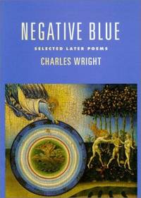 Negative Blue; Selected Later Poems