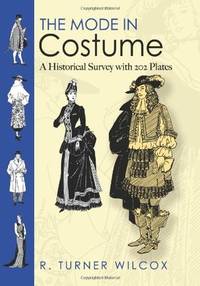image of The Mode in Costume: A Historical Survey with 202 Plates (Dover Fashion and Costumes)