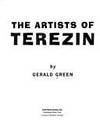 The artists of Terezin by Green, Gerald