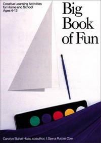 Big Book of Fun: Creative Learning Activities for Home and School, Ages 4-12