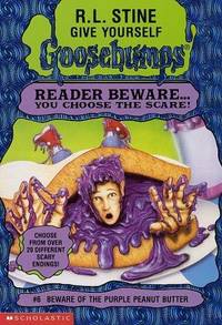 Beware of the Purple Peanut Butter (Give Yourself Goosebumps, No 6)