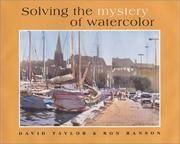SOLVING THE MYSTERY OF WATERCOLOR