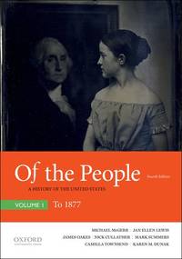 Of the People: A History of the United States to 1877: Vol 1