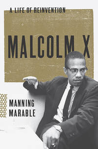 MALCOM X: A LIFE OF REINVENTION