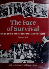 image of The Face of Survival: Jewish Life in Eastern Europe Past and Present