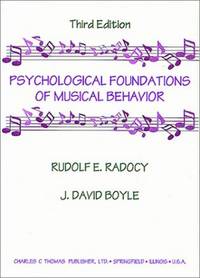 Psychological Foundations of Musical Behavior by Radocy, Rudolf E.; Boyle, J. David - 1996-12-01