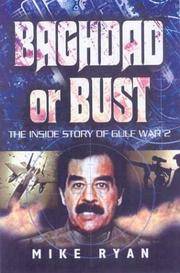 BAGHDAD OR BUST: The Inside Story of Gulf War 2