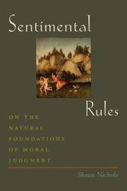 Sentimental Rules On the Natural Foundations of Moral Judgment