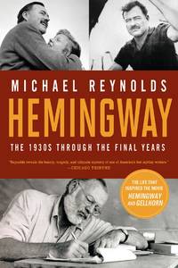 Hemingway:  The 1930s through the Final Years