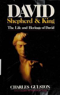 DAVID, Shepherd & King: The Life and Heritage of David