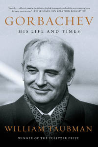 Gorbachev: His Life and Times