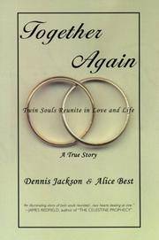 Together Again; Twin Souls Reunite in Love and Life A True Story