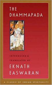 The Dhammapada (Easwaran's Classics of Indian Spirituality)