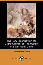 image of The Pony Rider Boys in the Grand Canyon; or, The Mystery of Bright Angel Gulch (Dodo Press)