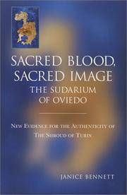 Sacred Blood, Sacred Image: The Sudarium of Oviedo. New Evidence for the Authenticity of the...