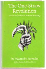 One Straw Revolution by Masanobu Fukuoka - 1978