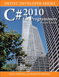 C# 2010 for Programmers (4th Edition) (Deitel Developer Series) by Paul J. Deitel, Harvey M. Deitel