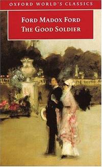 image of The Good Soldier: A Tale of Passion (Oxford World's Classics)