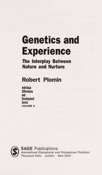 Genetics and Experience: The Interplay Between Nature and Nurture (Sage Series on Individual Differences and Development) (Volume 6)