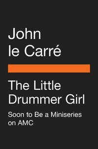 cover of The Little Drummer Girl (Movie Tie-In): A Novel