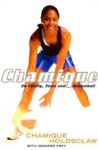 Chamique: On Family, Focus, And Basketball (English Edition