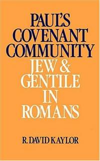 Paul's Covenant Community: Jew and Gentile in Romans