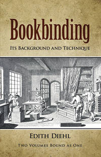 Bookbinding : Its Background and Technique