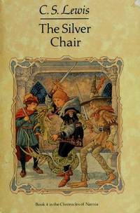 The Silver Chair by Lewis, C. S - 1986-01-01