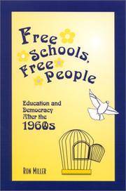Free Schools, Free People: Education and Democracy after the 1960s by Ronald J Miller - Paperback - 2002 - from Judd Books (SKU: c22784)