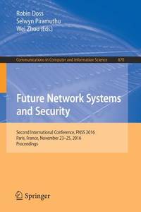 Future Network Systems and Security: Second International Conference, FNSS 2016, Paris, France,...