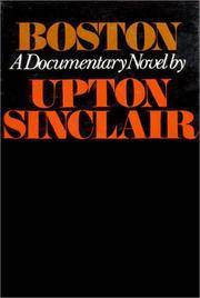 Boston : A Documentary Novel of the Sacco-Vanzetti Case by Upton Sinclair - 1978