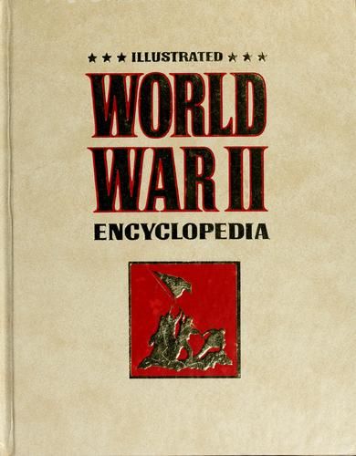 Illustrated World War II Encyclopedia (In 24 Volumes) by YOUNG