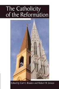 The Catholicity of the Reformation