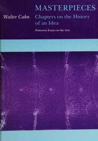 Masterpieces: Chapters on the History of an Idea