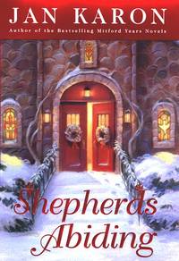 Shepherds Abiding: A Mitford Christmas Story by Jan Karon - October 2003