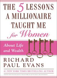 The Five Lessons a Millionaire Taught Me for Women by Evans, Richard Paul - 2009