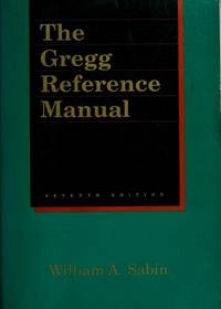 The Gregg Reference Manual (7th Edition) by Sabin, William A - 1992