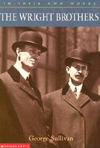 The Wright Brothers (In Their Own Words)